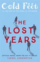Cold Feet: Anii pierduți - Cold Feet: The Lost Years