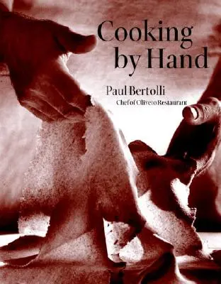 Gătitul manual: O carte de bucate - Cooking by Hand: A Cookbook