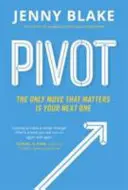 Pivot - Singura mișcare care contează este următoarea - Pivot - The Only Move That Matters Is Your Next One