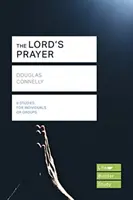 Rugăciunea Domnului (Ghiduri de studiu Lifebuilder) (Connelly Douglas (Autor)) - Lord's Prayer (Lifebuilder Study Guides) (Connelly Douglas (Author))
