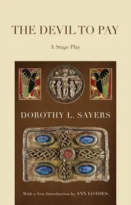 The Devil to Pay: O piesă de teatru - The Devil to Pay: A Stage Play