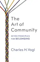 Arta comunității: Șapte principii pentru apartenență - The Art of Community: Seven Principles for Belonging