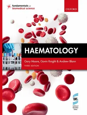 Haematologie [Moore Gary (Profesor invitat Profesor invitat la Universitatea Middlesex) - Haematology (Moore Gary (Visiting Professor Visiting Professor Middlesex University))