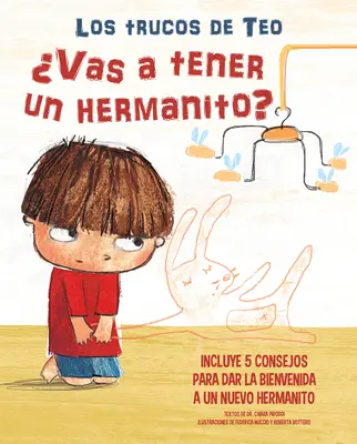 Vas a Tener Un Hermanito?: Incluye 5 Consejos Para Dar La Bienvenida a Un Nuevo Hermanito / Ai de gând să ai un frățior sau o surioară? 5 Tips to - Vas a Tener Un Hermanito?: Incluye 5 Consejos Para Dar La Bienvenida a Un Nuevo Hermanito / Are You Going to Have a Baby Brother or Sister? 5 Tips to