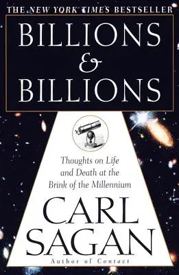 Miliarde & Miliarde: Gânduri despre viață și moarte în pragul mileniului - Billions & Billions: Thoughts on Life and Death at the Brink of the Millennium