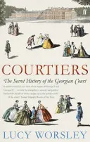 Courtiers - Istoria secretă a Curții georgiene - Courtiers - The Secret History of the Georgian Court