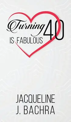 Să împlinești 40 de ani este fabulos - Turning 40 Is Fabulous