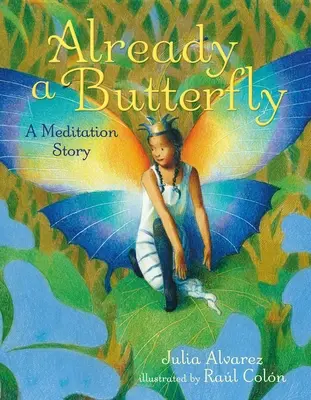 Deja un fluture: O poveste de meditație - Already a Butterfly: A Meditation Story