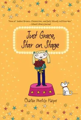 Just Grace, vedetă pe scenă, 9 - Just Grace, Star on Stage, 9