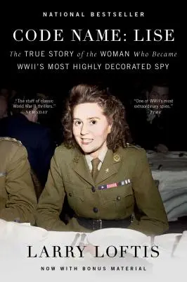 Nume de cod: Lise: Povestea adevărată a femeii care a devenit cel mai decorat spion al celui de-al Doilea Război Mondial - Code Name: Lise: The True Story of the Woman Who Became WWII's Most Highly Decorated Spy