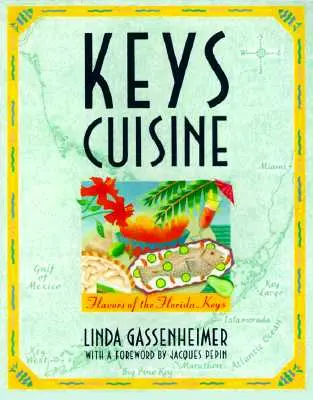 Bucătăria Keys: Arome din Florida Keys - Keys Cuisine: Flavors of the Florida Keys