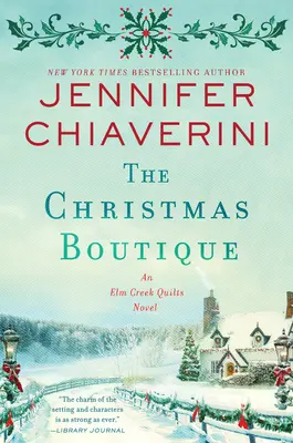 The Christmas Boutique: Un roman ELM Creek Quilts - The Christmas Boutique: An ELM Creek Quilts Novel