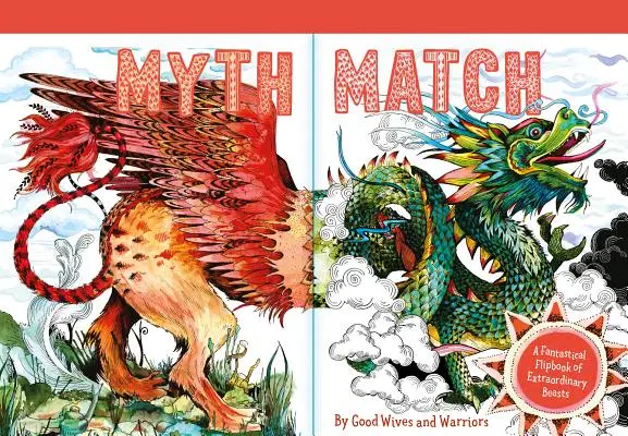 Myth Match: Un flipbook fantastic al bestiilor extraordinare - Myth Match: A Fantastical Flipbook of Extraordinary Beasts