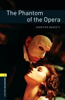 Biblioteca Oxford Bookworms: Nivelul 1:: Fantoma de la Operă - Oxford Bookworms Library: Level 1:: The Phantom of the Opera
