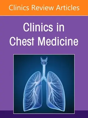 Sexul și bolile respiratorii, un număr din Clinics in Chest Medicine, 42 - Gender and Respiratory Disease, an Issue of Clinics in Chest Medicine, 42