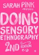 Realizarea etnografiei senzoriale - Doing Sensory Ethnography