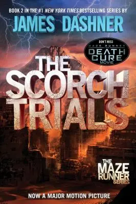 The Scorch Trials (Maze Runner, Cartea a doua) - The Scorch Trials (Maze Runner, Book Two)