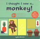 Am crezut că am văzut o... Maimuță! - I thought I saw a... Monkey!