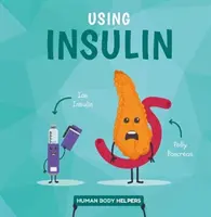 Utilizarea insulinei - Using Insulin