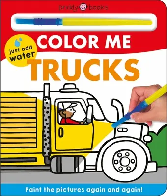 Colorează-mă: Camioane: Pictează imaginile din nou și din nou! - Color Me: Trucks: Paint the Pictures Again and Again!