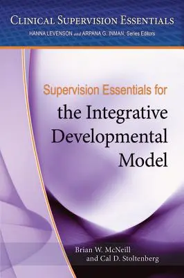 Elemente esențiale de supervizare pentru modelul de dezvoltare integrativă - Supervision Essentials for the Integrative Developmental Model