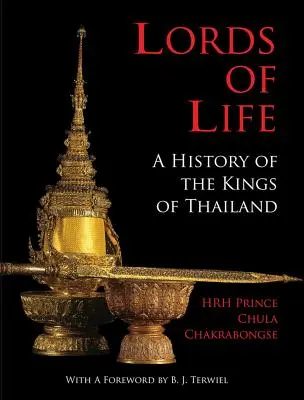 Lorzii vieții: O istorie a regilor din Thailanda - Lords of Life: A History of the Kings of Thailand