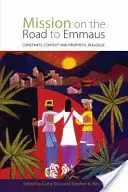 Misiunea pe drumul spre Emaus: Constante, context și dialog profetic - Mission on the Road to Emmaus: Constants, Context, and Prophetic Dialogue