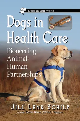 Câinii în îngrijirea sănătății: Parteneriate pionierești între animale și oameni - Dogs in Health Care: Pioneering Animal-Human Partnerships
