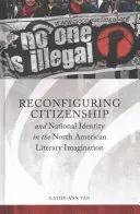 Reconfigurarea cetățeniei și a identității naționale în imaginarul literar nord-american - Reconfiguring Citizenship and National Identity in the North American Literary Imagination