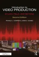 Introducere în producția video: Studio, teren și dincolo de acesta - Introduction to Video Production: Studio, Field, and Beyond