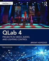 Qlab 4: Proiecte de control video, audio și al iluminatului - Qlab 4: Projects in Video, Audio, and Lighting Control