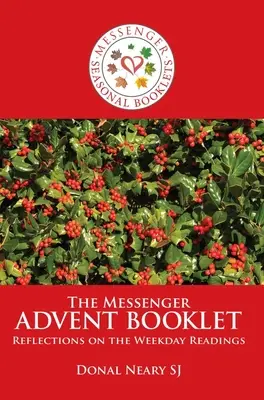 Broșura de Advent a Mesagerului: Reflecții asupra lecturilor din zilele săptămânii - The Messenger Advent Booklet: Reflections on the Weekday Readings