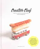 Bucătarul creativ: Cum să creezi o experiență culinară uluitoare - Creative Chef: How to Create a Mind-Blowing Food Experience