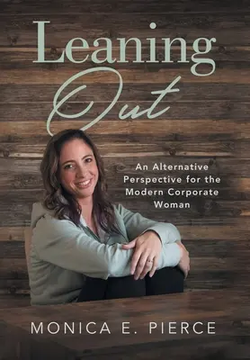 Leaning Out: O perspectivă alternativă pentru femeia de afaceri modernă - Leaning Out: An Alternative Perspective for the Modern Corporate Woman
