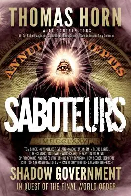 Sabotorii: De la dezvăluirile șocante ale Wikileaks despre satanismul din Capitoliul SUA la legătura dintre vrăjitorie, Babalon - Saboteurs: From Shocking Wikileaks Revelations about Satanism in the US Capitol to the Connection Between Witchcraft, the Babalon
