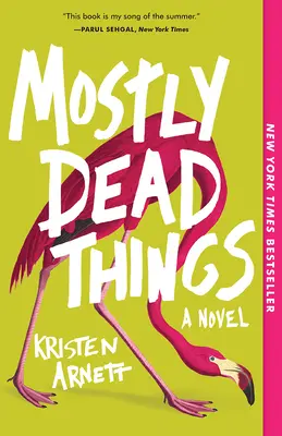 Majoritatea lucrurilor moarte - Mostly Dead Things