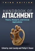 Manual de atașament, ediția a treia: Teorie, cercetare și aplicații clinice - Handbook of Attachment, Third Edition: Theory, Research, and Clinical Applications
