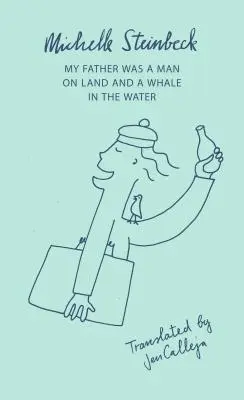 Tatăl meu a fost un om pe uscat și o balenă în apă - My Father Was a Man on Land and a Whale in the Water