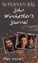 Supernatural: Jurnalul lui John Winchester - Supernatural: John Winchester's Journal