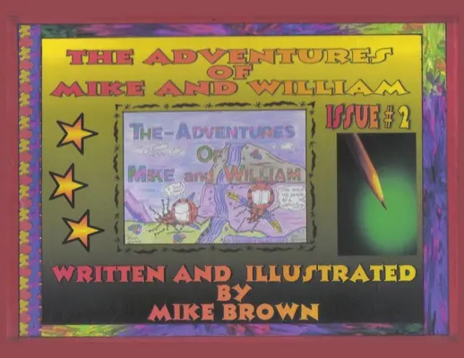 Aventurile lui Mike și William: Numărul 2 - The Adventures of Mike and William: Issue #2