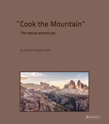 Gătește muntele: Natura din jurul tău - Cook the Mountain: The Nature Around You
