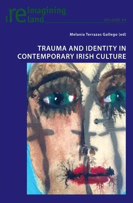 Traumă și identitate în cultura irlandeză contemporană - Trauma and Identity in Contemporary Irish Culture