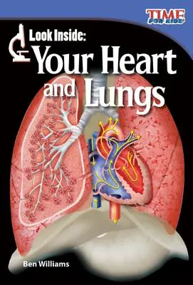 Privește în interior: Inima și plămânii - Look Inside: Your Heart and Lungs