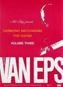 Mecanisme armonice pentru chitară: Volumul 3 - harmonic Mechanisms for Guitar: Volume 3