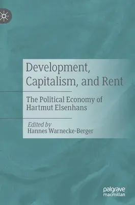 Dezvoltare, capitalism și chirie: economia politică a lui Hartmut Elsenhans - Development, Capitalism, and Rent: The Political Economy of Hartmut Elsenhans