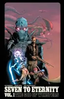 Seven to Eternity Volumul 1 - Seven to Eternity Volume 1