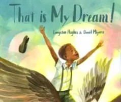 Acesta este visul meu!: A Picture Book of Langston Hughes's Dream Variation - That Is My Dream!: A Picture Book of Langston Hughes's Dream Variation