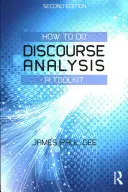 Cum să faci analiza discursului: Un set de instrumente - How to do Discourse Analysis: A Toolkit