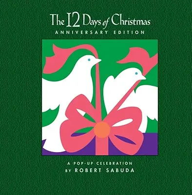 Cele 12 zile de Crăciun: O sărbătoare pop-up - The 12 Days of Christmas: A Pop-Up Celebration