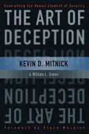 Arta înșelăciunii: Controlul elementului uman al securității - The Art of Deception: Controlling the Human Element of Security